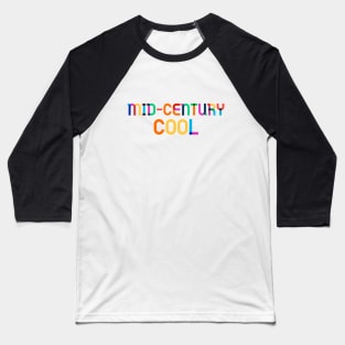 Mid Century Cool Baseball T-Shirt